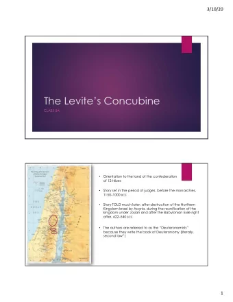 The Levites Concubine  CLASS 5A  Orientation to the land of the confederation    of 12 tribes