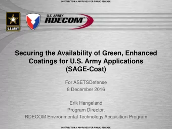 Securing the Availability of Green, Enhanced  Coatings for U.S. Army Applications  (SAGE-Coat)  For