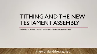 TESTAMENT ASSEMBLY HOW TO FUND THE MINISTRY WHEN TITHING DOESN  T APPLY  thewordandtheway.net
