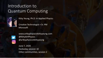 Quantum Computing  Kitty Yeung, Ph.D. in Applied Physics  Creative Technologist + Sr. PM  Microsoft