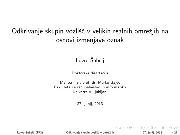 odkrivanje skupin vozli s c v velikih realnih omre zjih