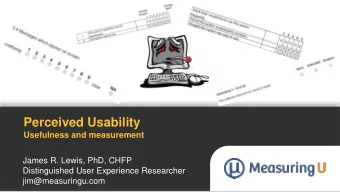 Perceived Usability  Usefulness and measurement  James R. Lewis, PhD, CHFP  Distinguished User