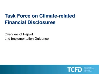 Task Force on Climate-related Financial Disclosures  Overview of Report