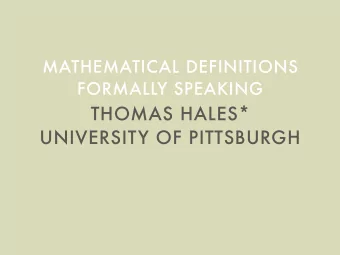 THOMAS HALES*  UNIVERSITY OF PITTSBURGH  PITTSBURGH GROUP  FORMAL ABSTRACTS PROJECT  Floris van