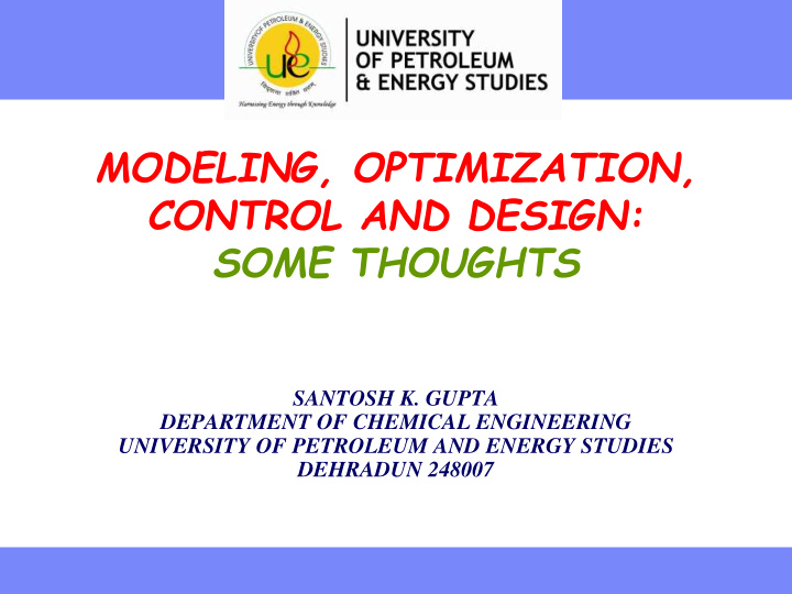 modeling optimization control and design some thoughts