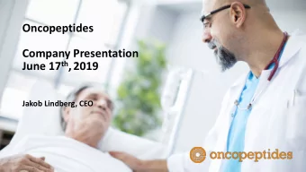 Oncopeptides  Company Presentation June 17 th , 2019  Jakob Lindberg, CEO  1  Disclaimer IMPORTANT: