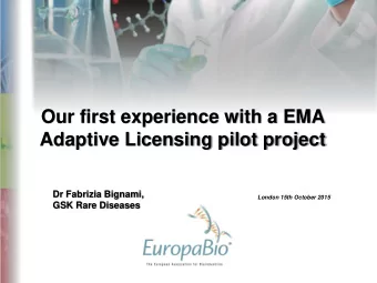 Dr Fabrizia Bignami,  London 15th October 2015  GSK Rare Diseases  Adaptive Licensing: for which