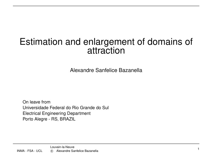 estimation and enlargement of domains of attraction