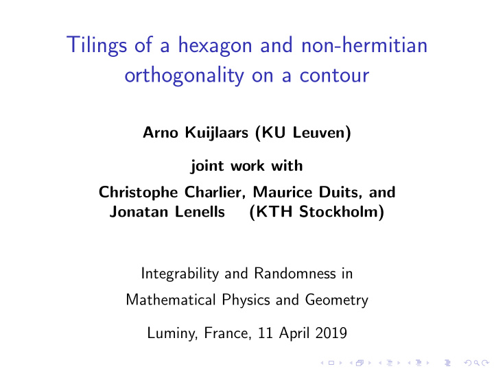 tilings of a hexagon and non hermitian orthogonality on a