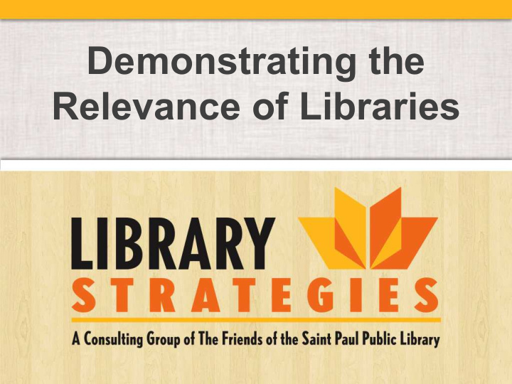 demonstrating the relevance of libraries