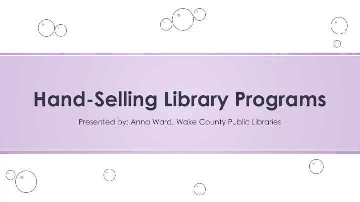 hand selling library programs