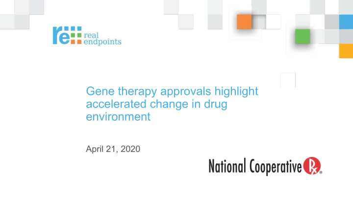 gene therapy approvals highlight accelerated change in