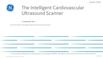 Ultrasound Scanner  27 September 2017  By Erik N. Steen, Chief Engineer GEHC Cardiovascular