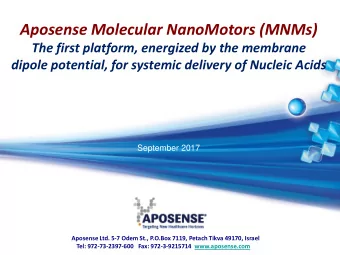 Aposense Molecular NanoMotors (MNMs)  The first platform, energized by the membrane  dipole