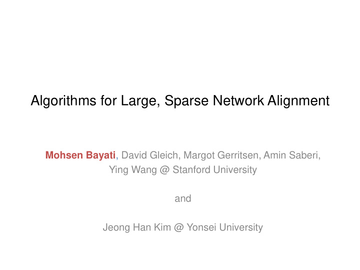 algorithms for large sparse network alignment