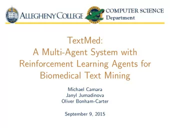 TextMed:  A Multi-Agent System with  Reinforcement Learning Agents for  Biomedical Text Mining