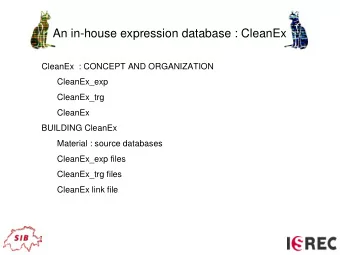 An in-house expression database : CleanEx  CleanEx  : CONCEPT AND ORGANIZATION  CleanEx_exp