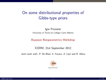 On some distributional properties of  Gibbs-type priors  Igor Pr  unster  University of Torino