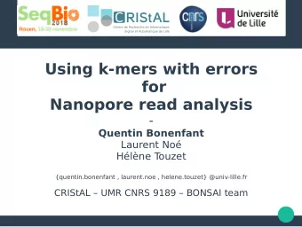 Using k-mers with errors  for  Nanopore read analysis  -  Quentin Bonenfant  Laurent No  Hlne