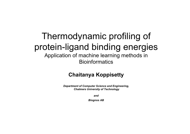thermodynamic profiling of protein ligand binding energies