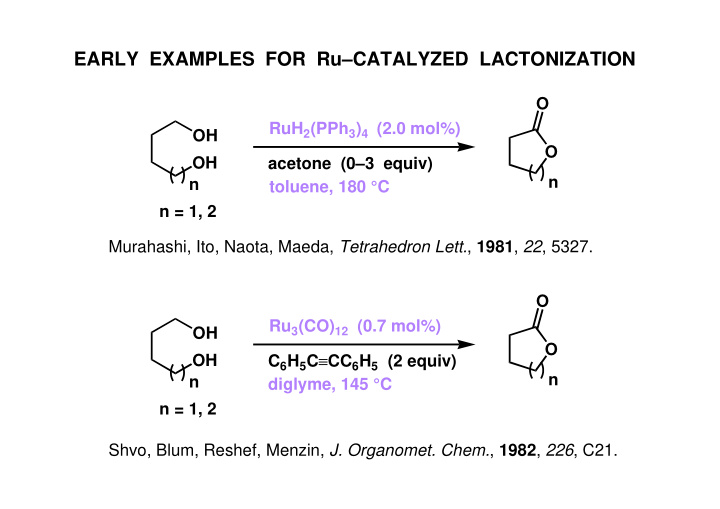 early examples for ru catalyzed lactonization