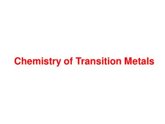 Chemistry of Transition Metals  Bonding in transition metal compounds Theories :   (i)  Werner