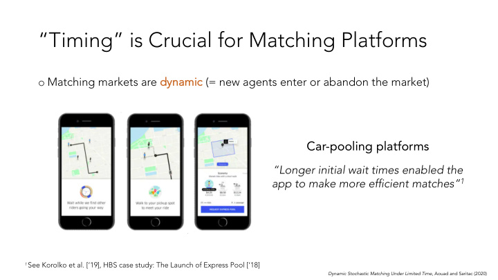 timing is crucial for matching platforms