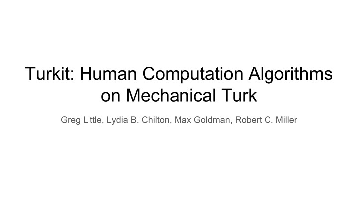 turkit human computation algorithms on mechanical turk