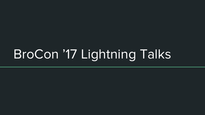 brocon 17 lightning talks blacklists revisited