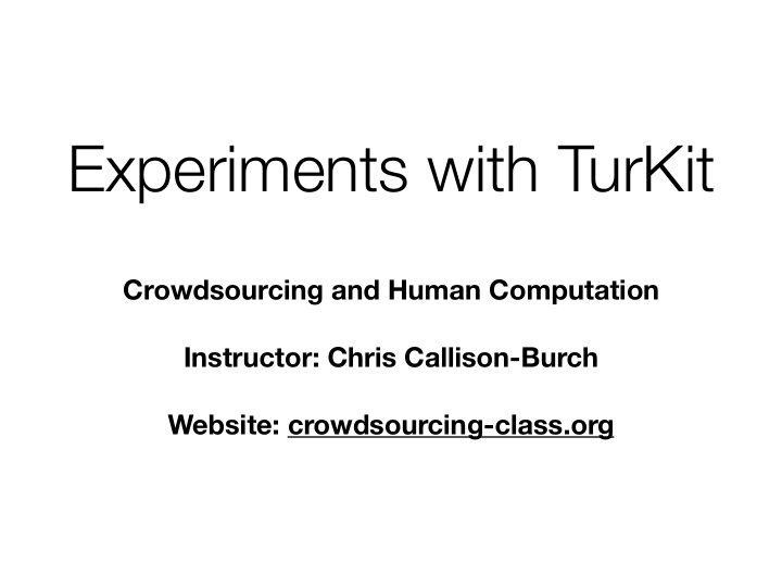 experiments with turkit