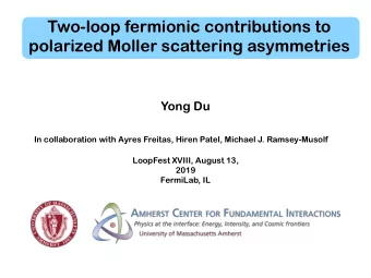 Two-loop fermionic contributions to  polarized Moller scattering asymmetries  Yong Du  In