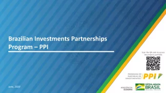 Program  PPI  Scan the QR code to access  the projects portfolio  June, 2020  PPI works as a hub