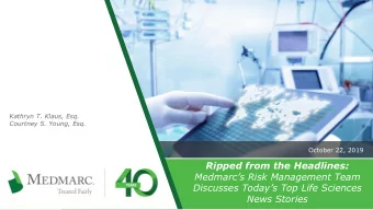 Ripped from the Headlines:  Medmarcs Risk Management Team  Discusses Todays Top Life Sciences