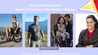 SCI Panel Discussion:  Spinal Cord Injury Roundtable Webinar  PRESENTED BY:  A A R O N  B A K E R