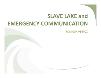 SLAVE  LAKE  and    EMERGENCY  COMMUNICATION    TOM  COX  VE6TOX