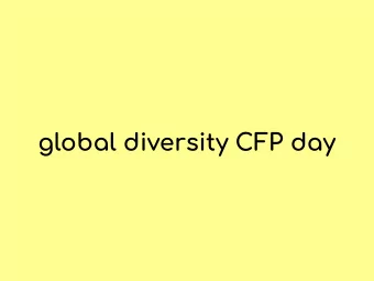 global diversity CFP day Welcome   Your T  eam    T  odays Schedule  T  odays