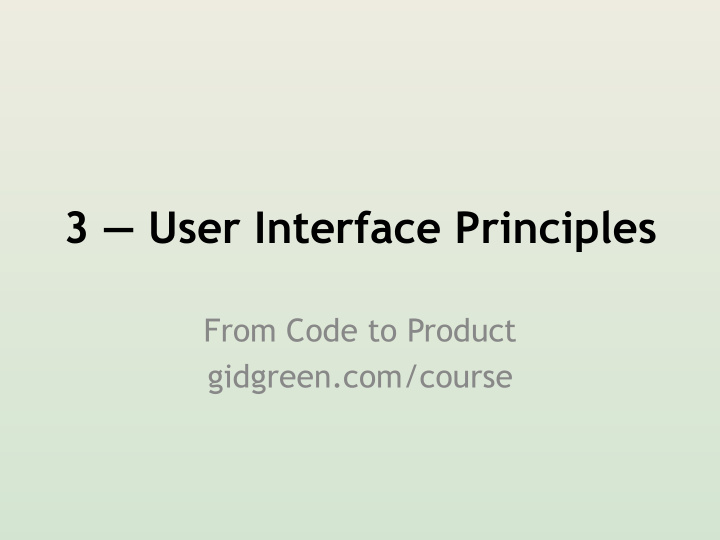3 user interface principles