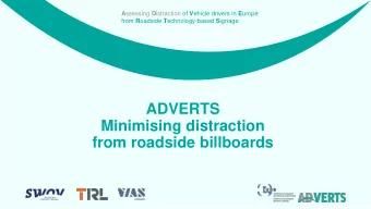 ADVERTS  Minimising distraction  from roadside billboards  ADVERTS: setting the scene  Ingrid van