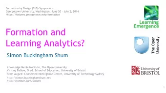 Formation and  Learning Analytics?  Simon Buckingham Shum  Knowledge Media Institute, The Open