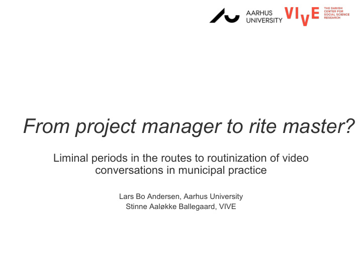 from project manager to rite master