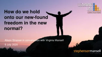 How do we hold  onto our new-found  freedom in the new  normal?  Alison Strasser in conversation