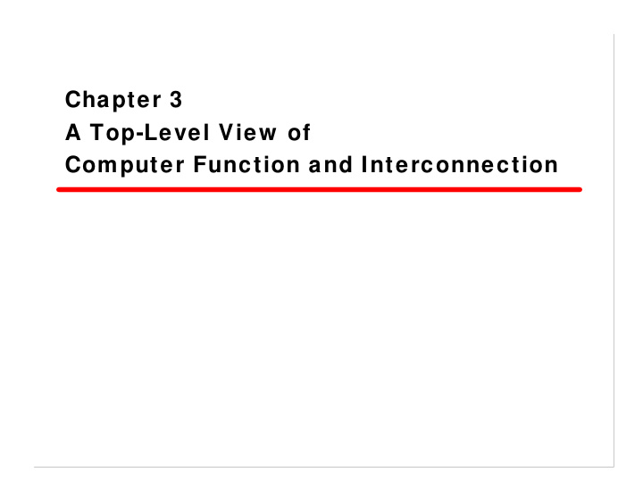 chapter 3 a top level view of computer function and