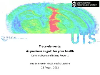 Click to edit Master title style  THINK.CHANGE.DO  Trace elements:  As precious as gold for your