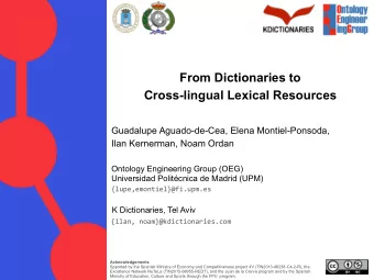 From Dictionaries to  Cross-lingual Lexical Resources  Guadalupe Aguado-de-Cea, Elena