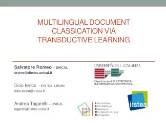 MULTILINGUAL DOCUMENT  CLASSICATION VIA  TRANSDUCTIVE LEARNING Salvatore Romeo  UNICAL