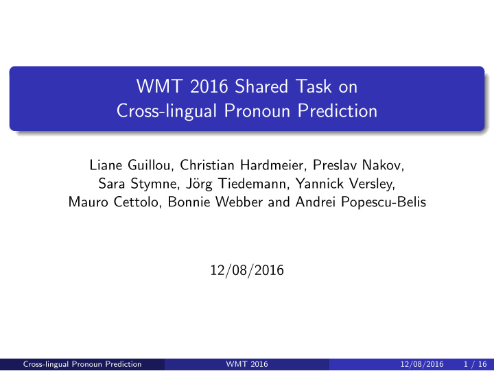 wmt 2016 shared task on cross lingual pronoun prediction