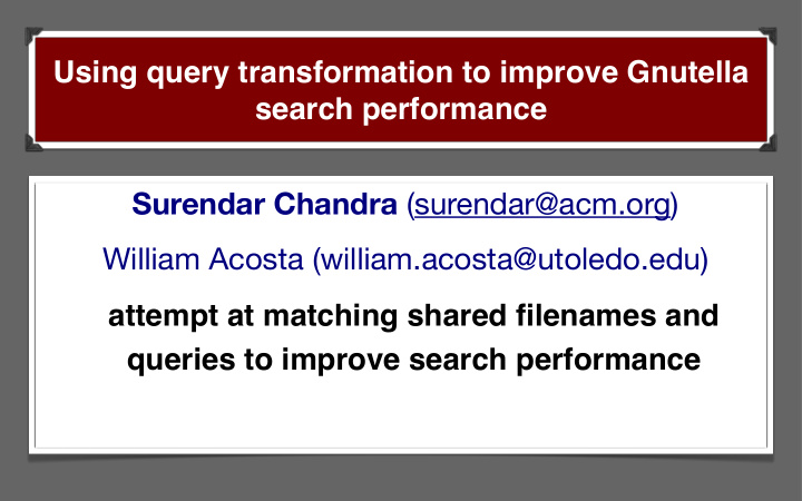 using query transformation to improve gnutella search