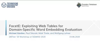 FacetE: Exploiting Web Tables for  Domain-Specific Word Embedding Evaluation Michael Gnther ,