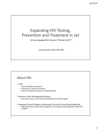 Expanding HIV Testing,  Prevention and Treatment in Jail  Are we equipped to traverse the last