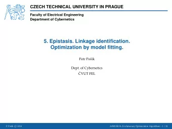 5. Epistasis. Linkage identification.  Optimization by model fitting.  Petr Po  s  k  Dept.